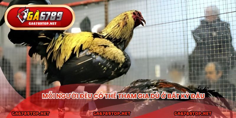 Mỗi người đều có thể tham gia dù ở bất kỳ đâu