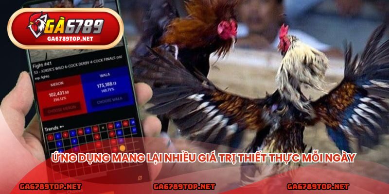 Ứng dụng mang lại nhiều giá trị thiết thực mỗi ngày